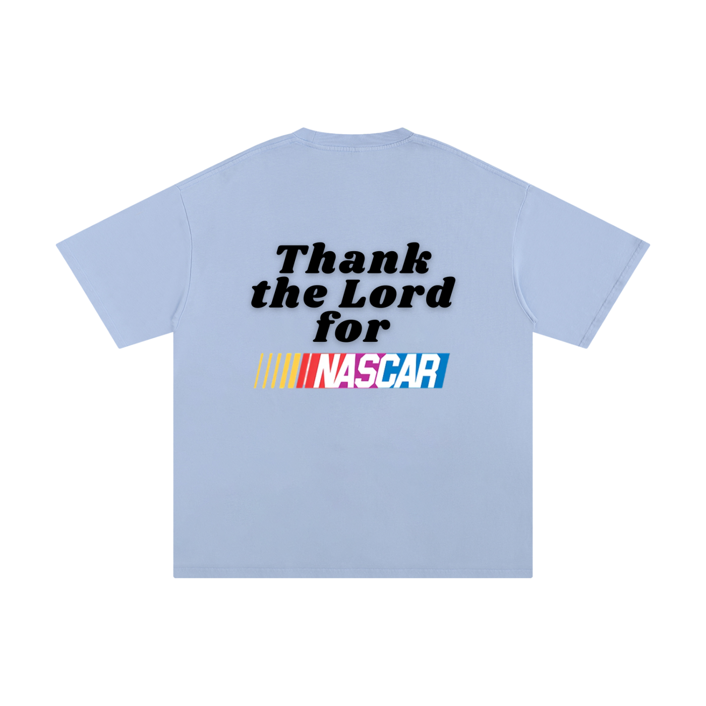 Thank the Lord for Nascar T-Shirt