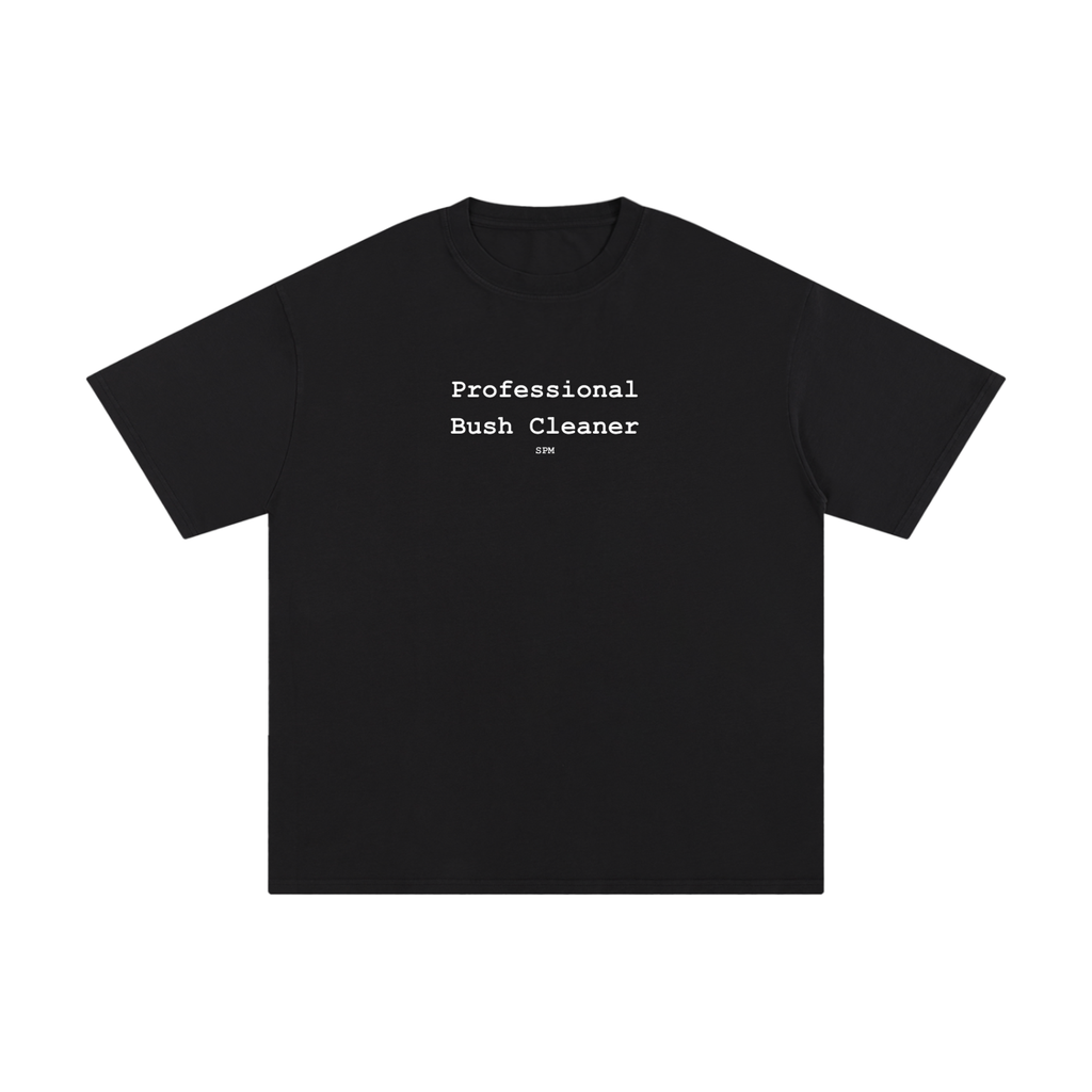 Professional Bush Cleaners T-Shirt